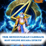 TRIK-MENGGUNAKAN-CASHBACK-SLOT-ONLINE-SECARA-EFEKTIF.