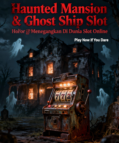Haunted-Mansion-Ghost-Ship-Slot-Horor-Paling-Menegangkan-Di-Dunia-Slot-Online.